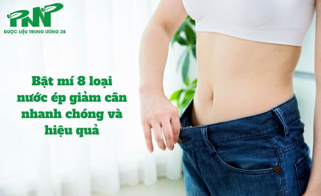 Bật m&iacute; 8 loại nước &eacute;p giảm c&acirc;n nhanh ch&oacute;ng v&agrave; hiệu quả