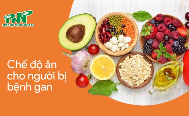 Chế độ ăn cho người bị bệnh gan